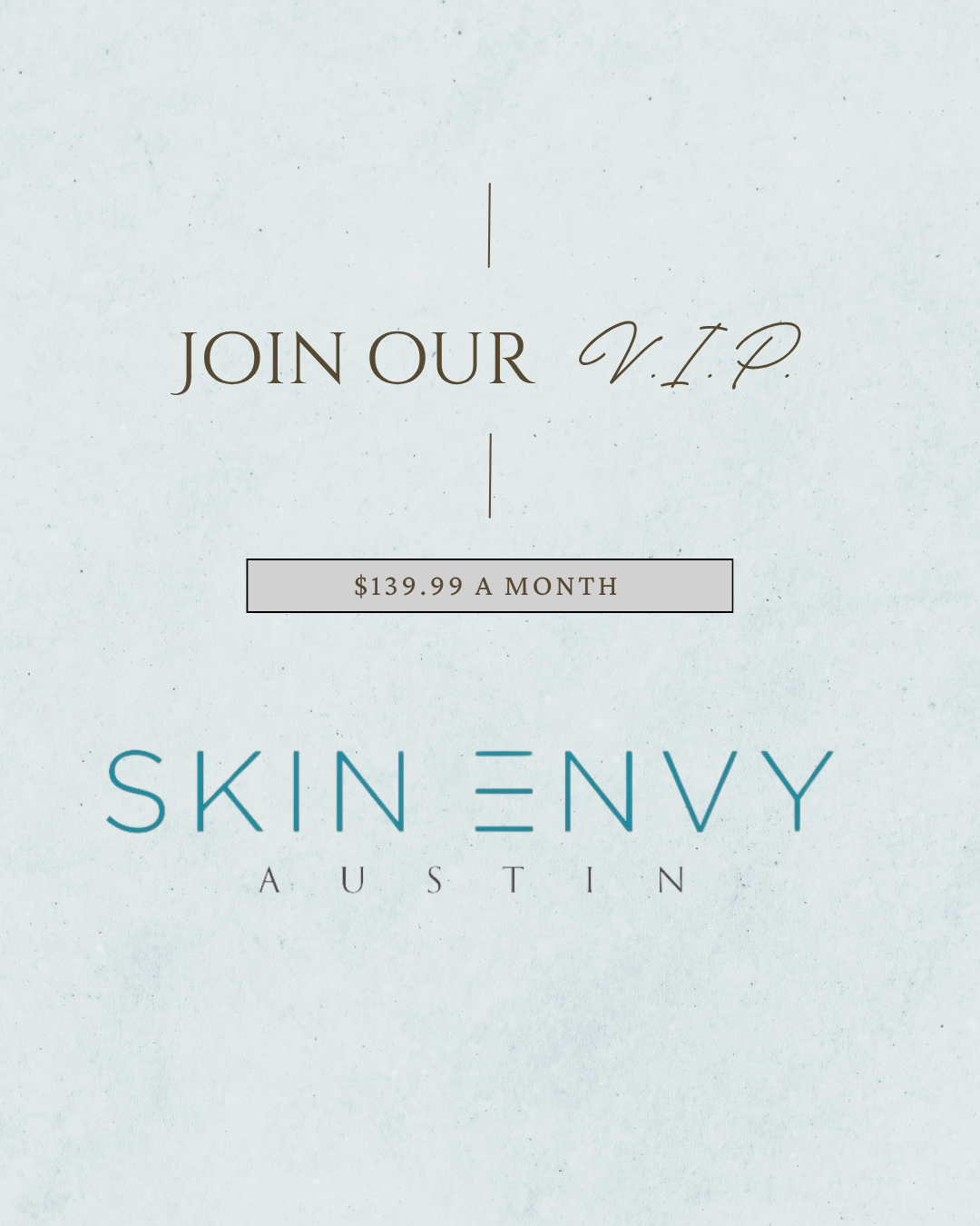 Skin Envy Austin VIP Membership — 6-Month Package